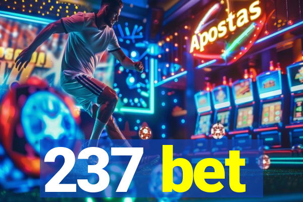 237 bet